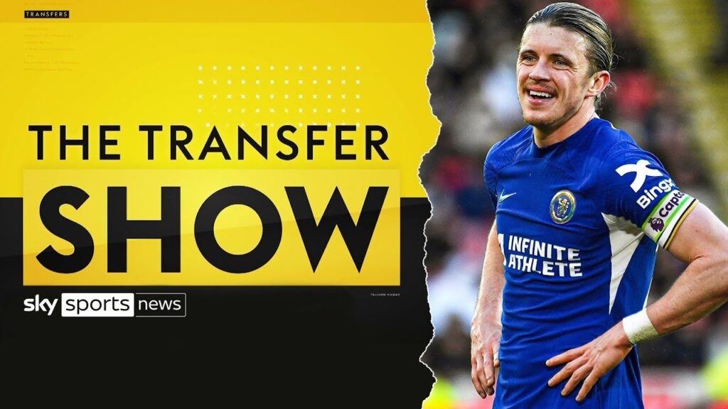 LIVE The Transfer Show | Conor Gallagher edges closer to Atlético Madrid ⏳