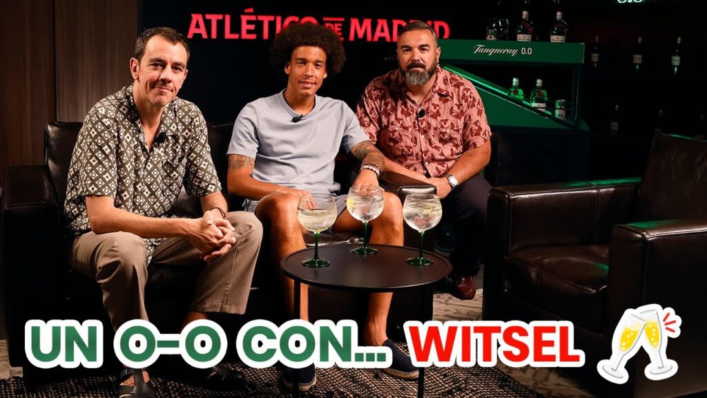 🥂 'Un 0-0 con' Axel Witsel, Pantomima Full y Tanqueray 0.0%