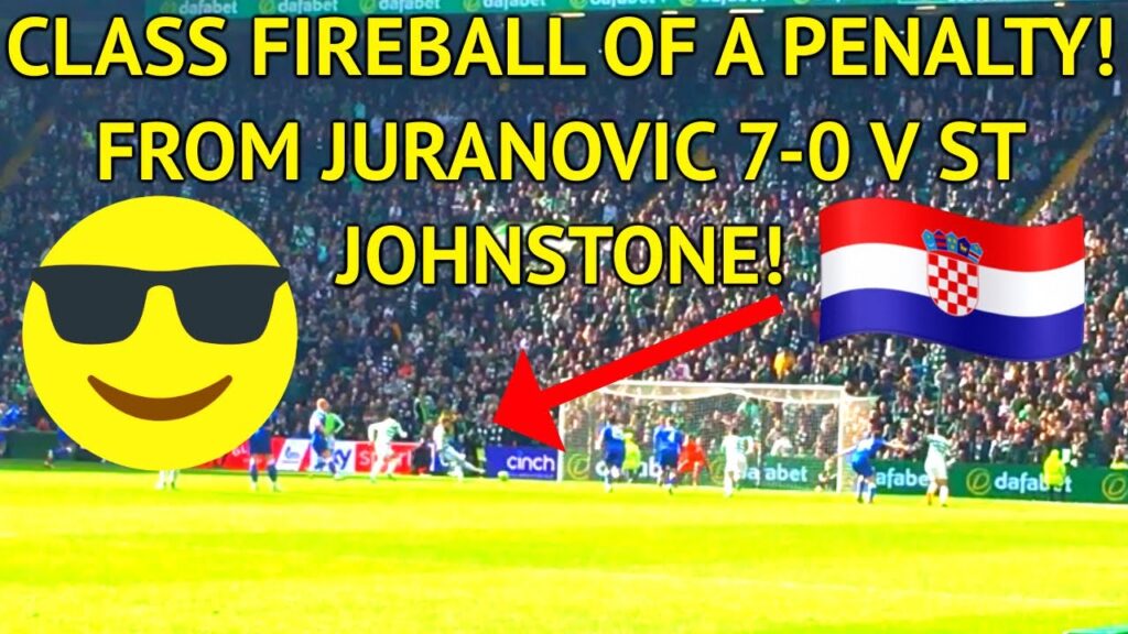 FIREBALL! Juranovic penalty goal! | Celtic 7-0 st Johnstone