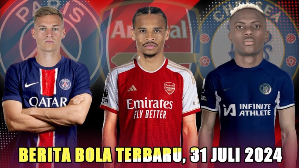Arsenal Datangkan Leroy Sane, PSG Incar Joshua Kimmich, Chelsea Gaet Victor Osimhen, Berita Bola