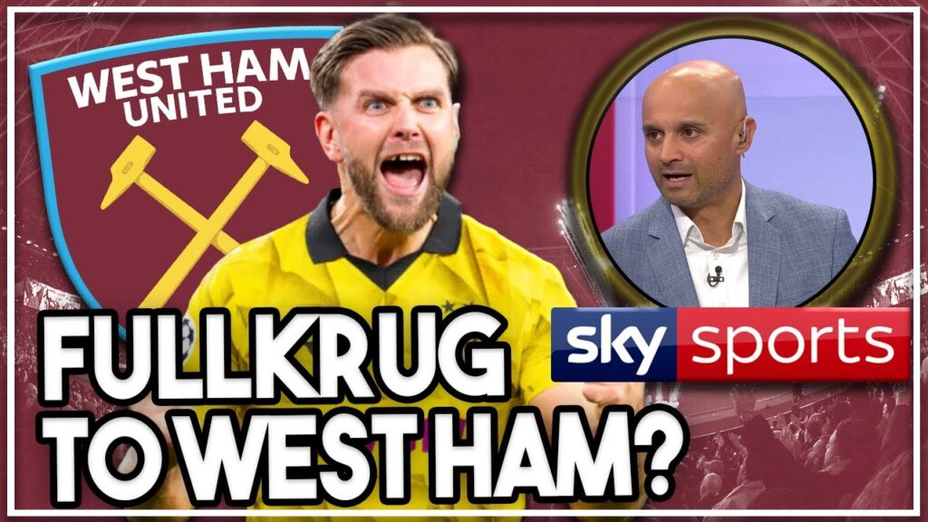 Sky Sports Dharmesh: West Ham want to sign Niclas Fullkrug of Dortmund | Do we believe this rumour?