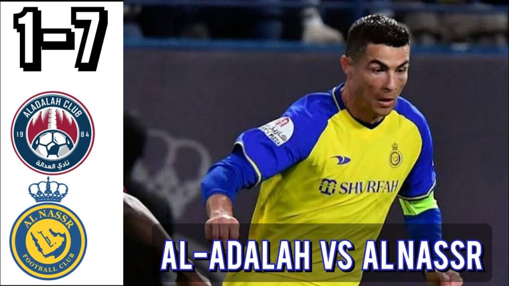 Al-Adalah Vs Al Nassr  Highlights (1-7) | Football Highlights