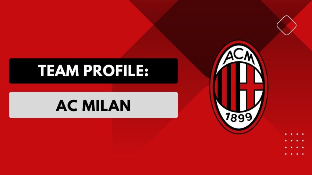 2024/25 SEASON TEAM PROFILE - AC MILAN