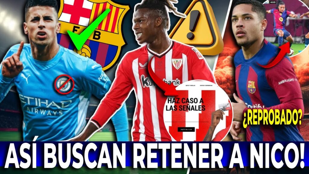 🚨OFERTA por CANCELO-ASI LO APUNTAN desde INGLATERRA | ❌POR ESTOS DETALLES NICO NO IRIA al BARCA