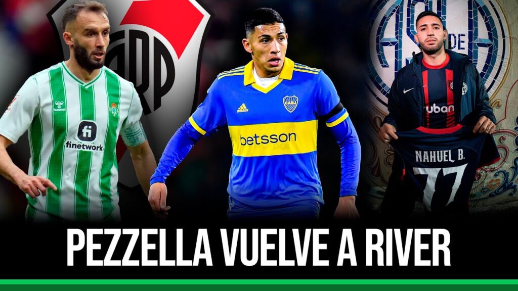💥 PEZZELLA vuelve a RIVER + EQUI FERNÁNDEZ peleado con BOCA + NAHUEL BUSTOS a SAN LORENZO + NOTICIAS