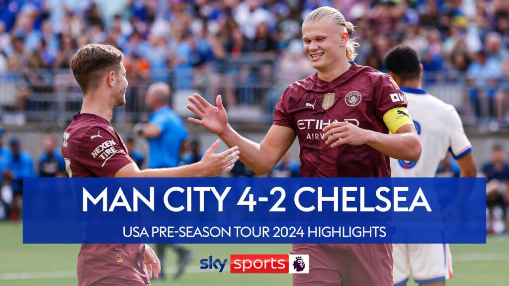 Haaland hits hat-trick as City beat Chelsea! | Man City 4-2 Chelsea | Pre Season Highlights