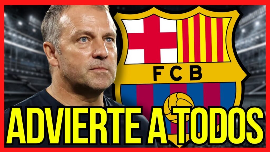 🔴 ¡PREOCUPACIÓN EN FC BARCELONA! - FLICK ADVIERTE DE LA PEOR MANERA A SUS JUGADORES EN BARÇA