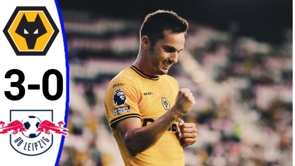 Wolves vs RB Leipzig (3-0) Pablo Sarabia Goal, Rodrigo Gomes Goal and Extended Highlights