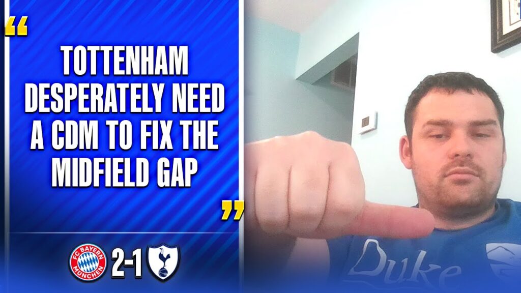 Tottenham Must Act Now with Urgency to Finalize Key Signings! BAYERN MUNICH 2-1 TOTTENHAM | Fan Cam