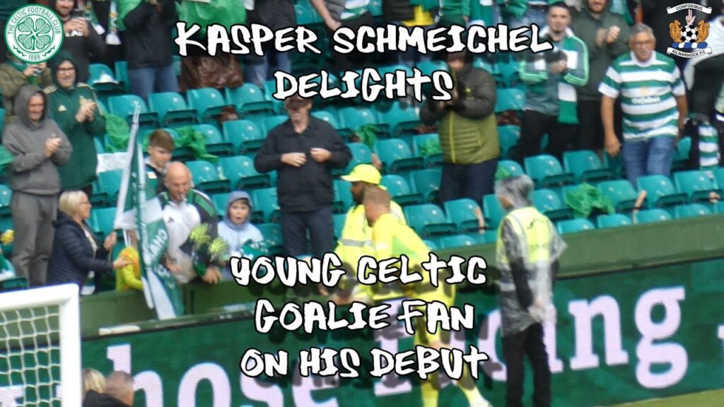Kasper Schmeichel Delights Young Celtic Goalie Fan on His Debut – Celtic 4 – Kilmarnock 0 – 04.08.24 Kasper Schmeichel Delights Young Celtic Goalie Fan on His Debut - Celtic 4 - Kilmarnock 0 - 04.08.24