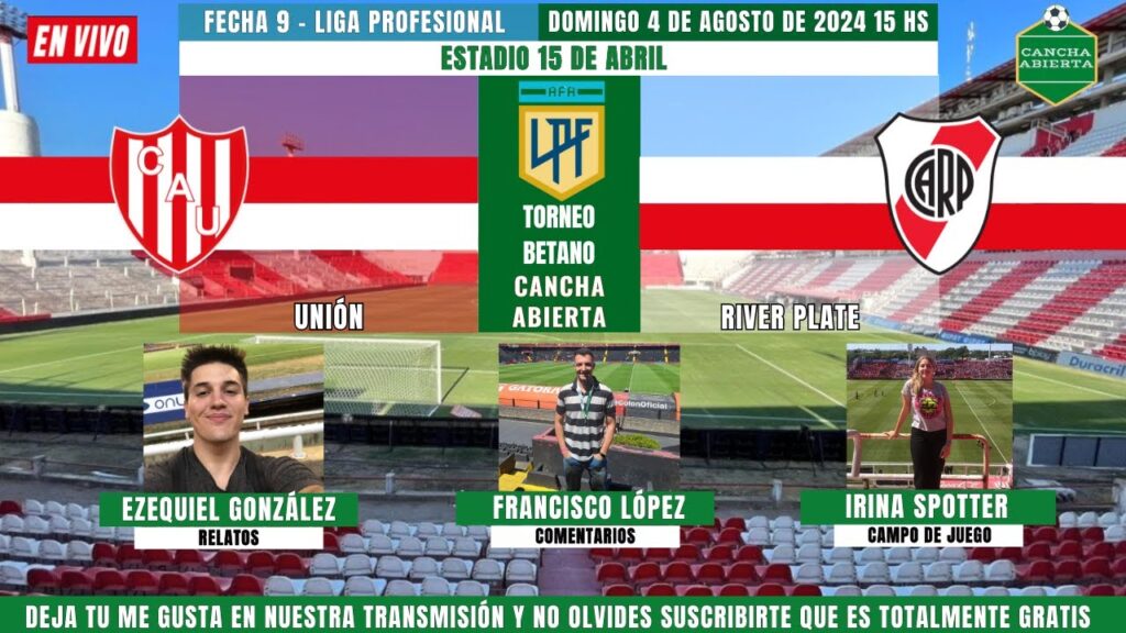 🔴 UNIÓN VS RIVER EN VIVO 🔴// FECHA 9- LIGA PROFESIONAL 🏆⚽️. EN VIVO POR CANCHA ABIERTA 🎥🎙!!!