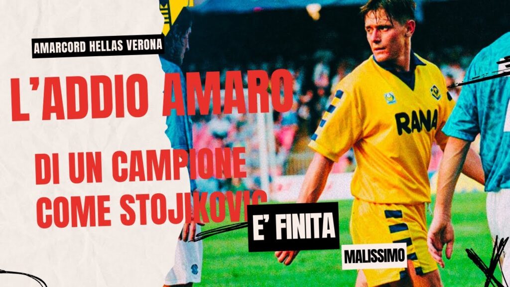 AMARCORD HELLAS VERONA | L'addio di Dragan Stojkovic