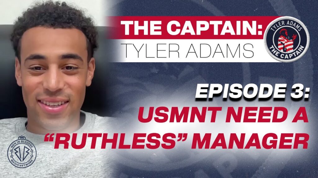 Tyler Adams on Gregg Berhalter, a disappointing Copa, and who the USMNT needs now | The Captain Ep.3