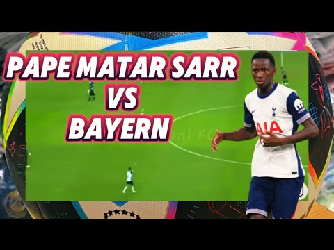 Pape Matar Sarr vs Bayern Munich
