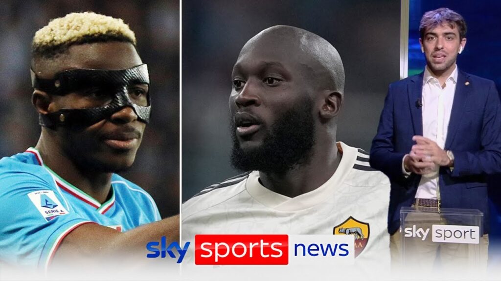 Chelsea: The latest from Italy on Victor Osimhen and Romelu Lukaku's potential moves