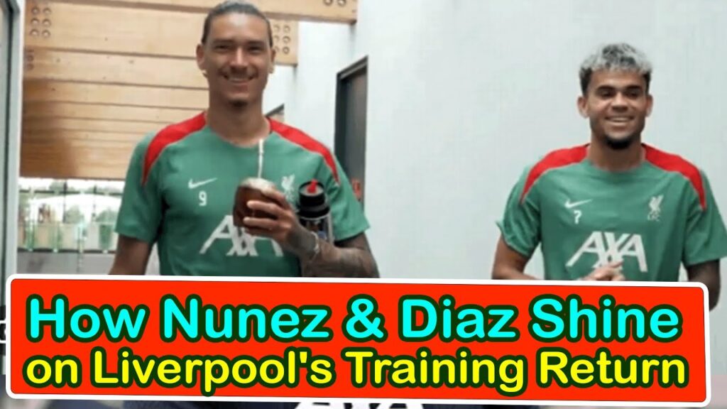 How Nunez & Diaz Shine On Liverpool's Training Return | liverpool transfer news confirmed today