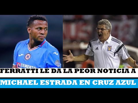 🚨 FERRETTI LE DA LA PEOR NOTICIA A MICHAEL ESTRADA EN CRUZ AZUL!!!