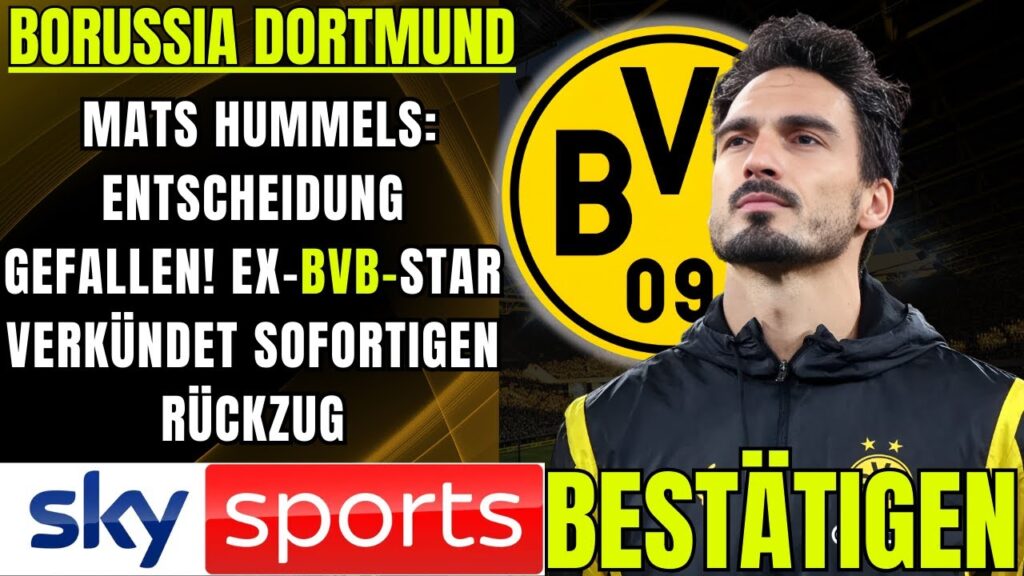 🟡Hummels: Entscheidung gefallen! BVB-Star verkündet sofortigen Rückzug BORUSSIA DORTMUND NEWS HEUTE