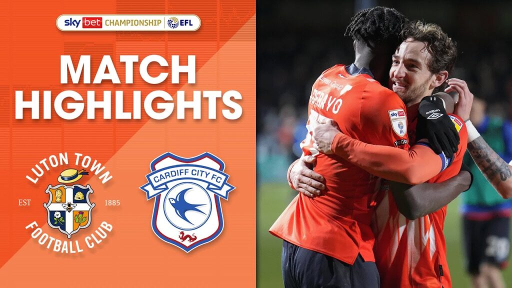 Luton Town 1-0 Cardiff City | Championship Highlights