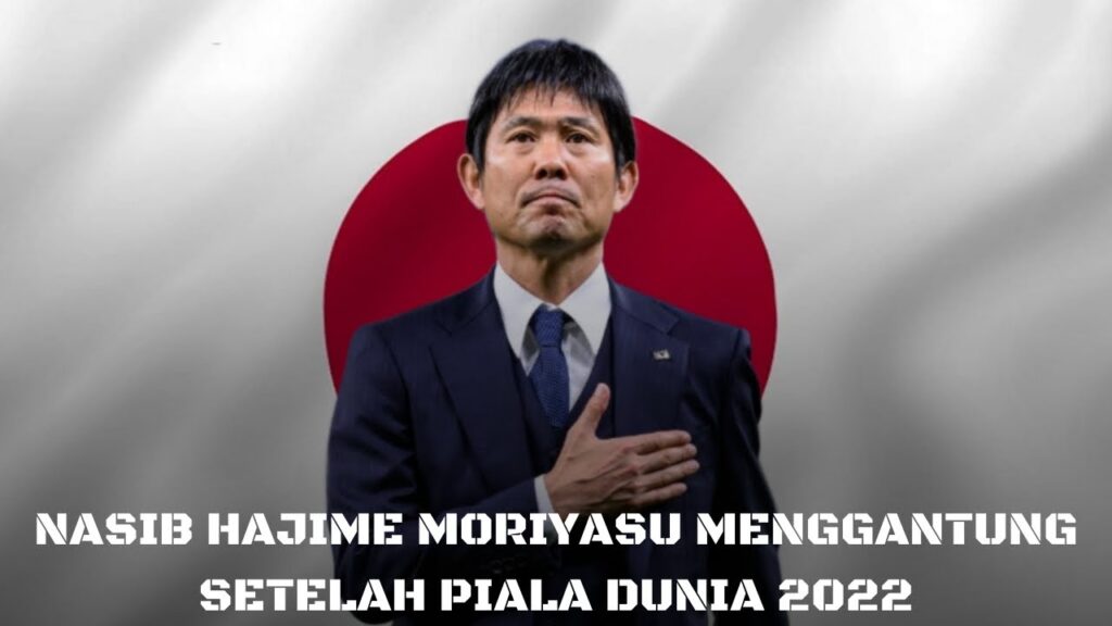 Nasib Hajime Moriyasu Menggantung Setelah Piala Dunia 2022