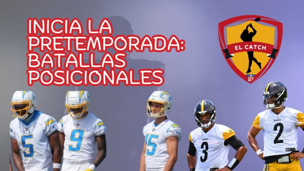 Inicia la pretemporada de la NFL: Batallas posicionales