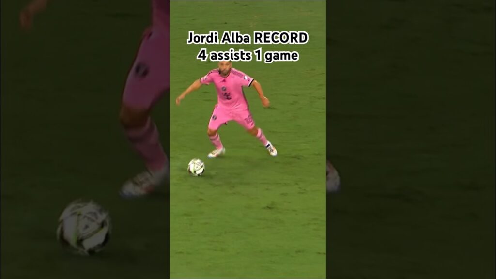 Jordi Alba CAREER RECORD and @LeaguesCup RECORD 4 assists in @intermiamicf 4-3 win!