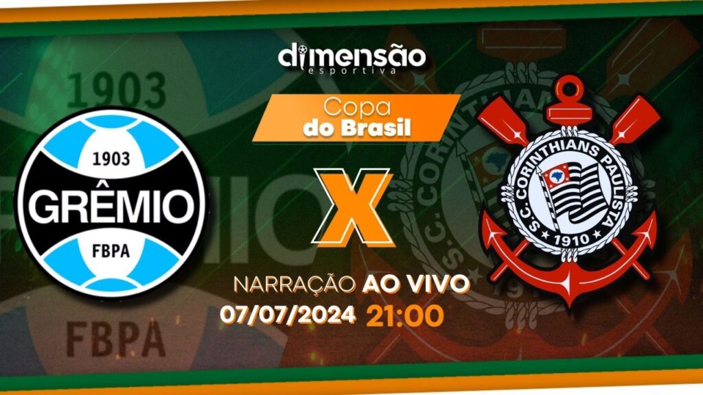 COPA DO BRASIL 2024: GRÊMIO X CORINTHIANS (NARRAÇÃO AO VIVO) - Dimensão Esportiva