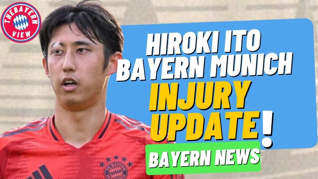 Hiroki Ito Bayern Munich Injury Update!! - Bayern Munich News