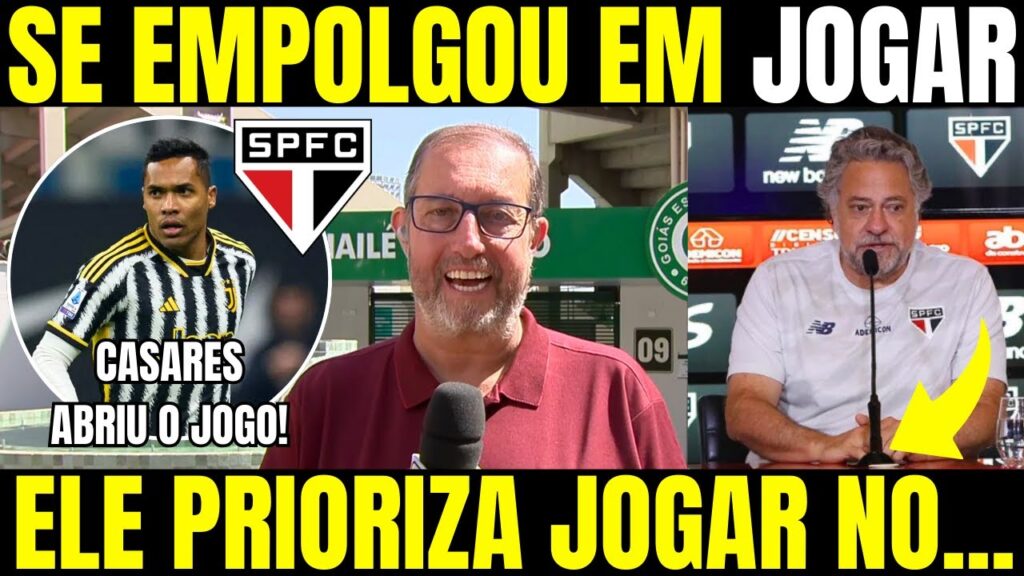 EXCLUSIVO! CASARES FALOU SOBRE ALEX SANDRO E NOVOS REFORÇOS NO SAO PAULO!| NOTÍCIAS DO SPFC