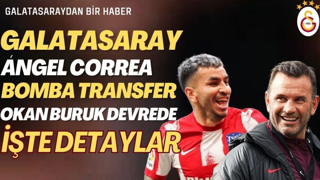 ÁNGEL CORREA GALATASARAY'A GELİYOR İŞTE TRANSFERİN DETAYLARI !