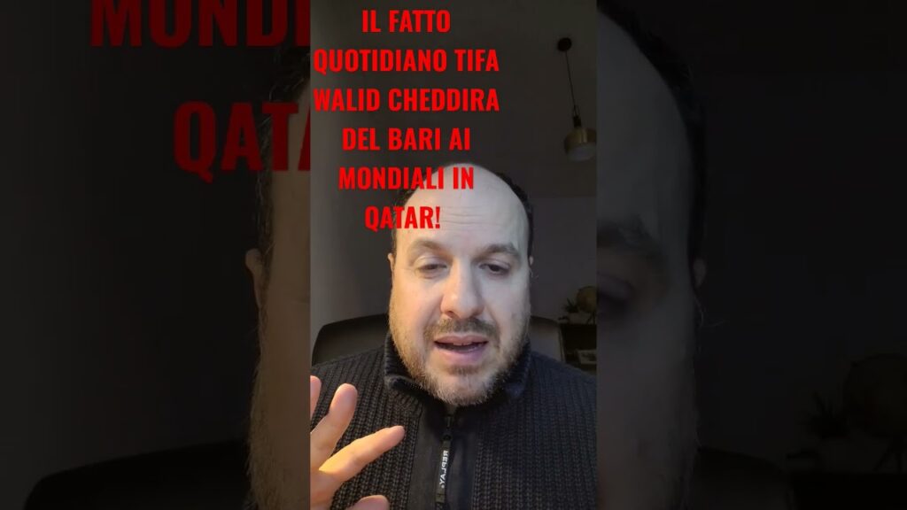 IL FATTO QUOTIDIANO TIFA WALID #CHEDDIRA DEL #BARI AI #MONDIALI IN #QATAR #mondiali2022 #qatar2022