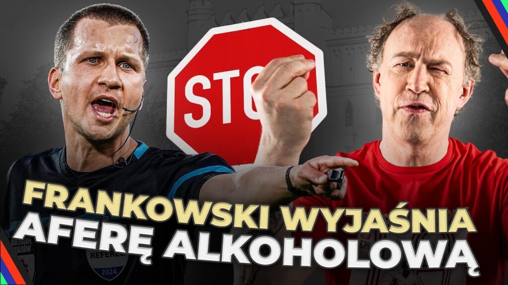 SĘDZIA FRANKOWSKI WYJAŚNIA AFERĘ ALKOHOLOWĄ