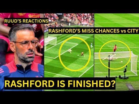 Van Nistelrooy & United Fans very FURIOUS after Marcus Rashford Miss Chances vs Man City cost United
