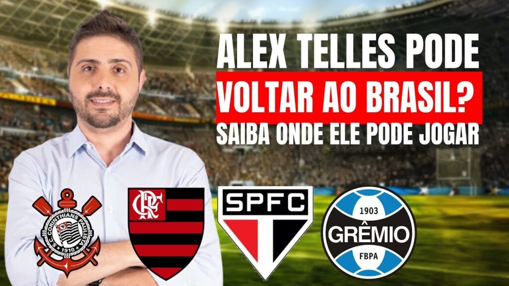 ALEX TELLES PODE VOLTAR AO BRASIL? SAIBA ONDE ELE PODE JOGAR