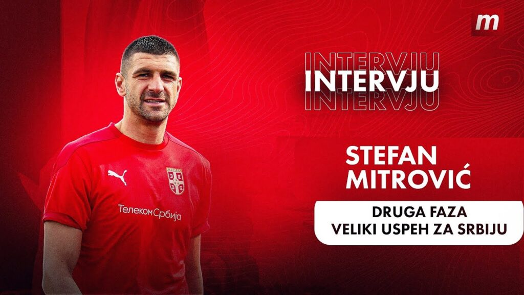 STEFAN MITROVIĆ: Srbija u drugoj fazi - veliki uspeh | Meridian Sport