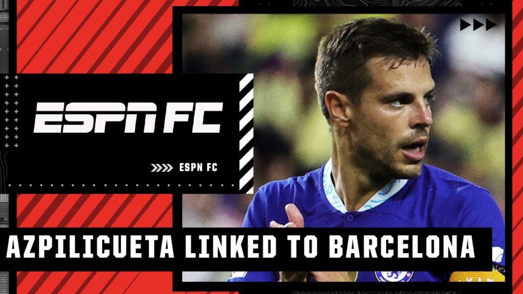Chelsea absolutely needs to hold on to Cesar Azpilicueta - Shaka Hislop | ESPN FC