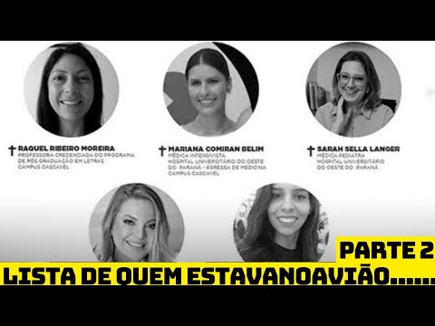 PARTE 2: LISTA COMPLETA DAS VÍTIMAS DO AVIÃO QUE CAIU EM SP