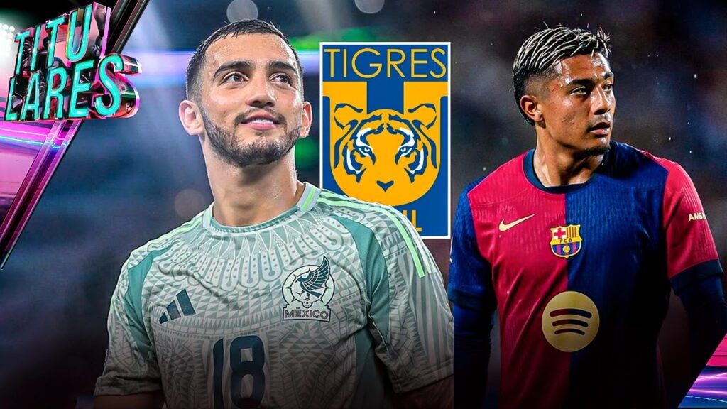 🚨OFERTA TIGRES por LUIS CHÁVEZ | ¿SALDRÁ JULIÁN ARAUJO del BARCELONA? | MLS busca FICHAJE en AMÉRICA