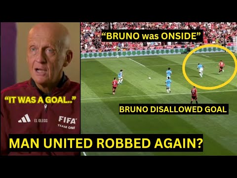 😱Perluigi Collina Said Bruno Fernandes DISALLOWED GOAL should have stood, WAS ONSIDE from This angle