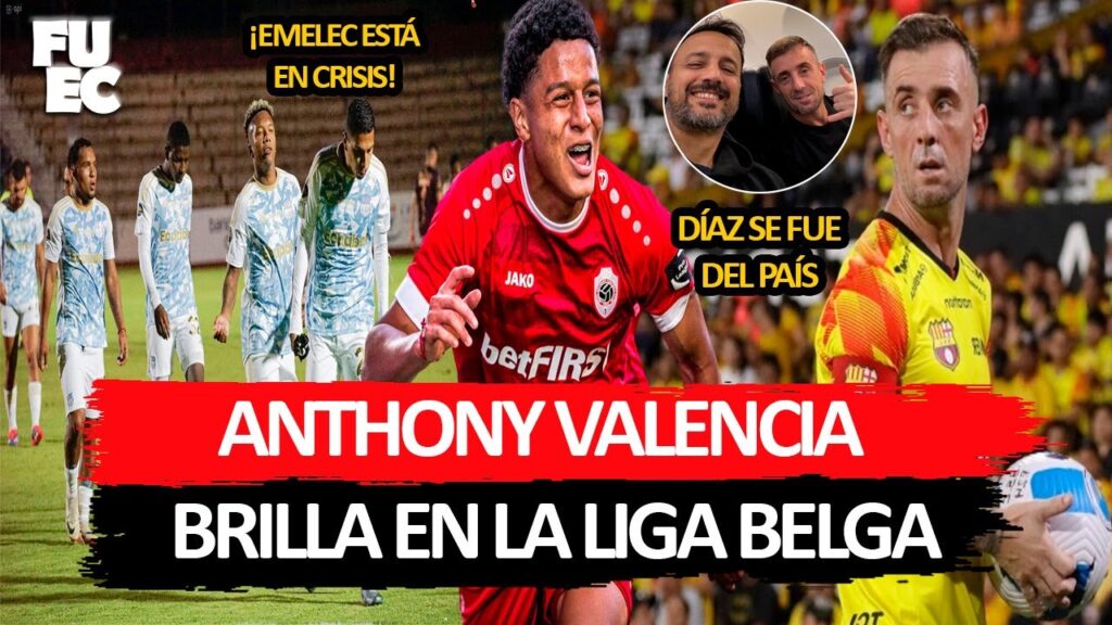 VALENCIA BRILLÓ con su EQUIPO | DÍAZ es JUGADOR LIBRE | EMELEC SUFRE una FUERTE CRISIS