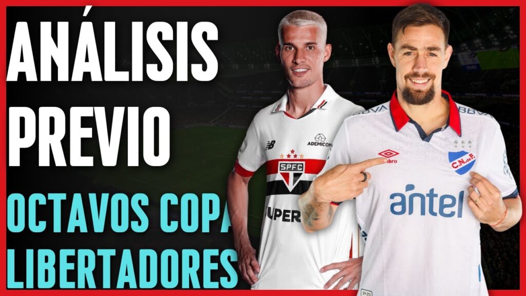 NACIONAL vs SAO PAULO | Análisis Previo | Libertadores 2024 | Octavos de final