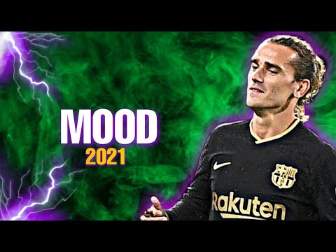 Antoine Griezmann•24kGoldn-Mood Skills & Goals | 2021 |HD