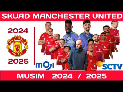 DAFTAR SKUAD MANCHESTER UNITED 2024-25 | PEMAIN BARU MAN UNITED 2024-25 | TRANSFER PEMAIN MU 2024-25