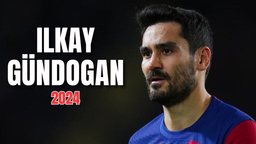The Genius Of İlkay Gündoğan ● Barcelona Best Player in 2024 ● Amazing Skills & Goals