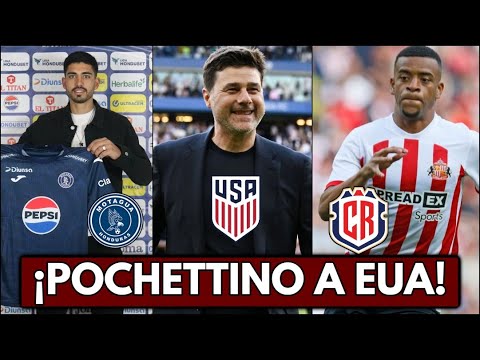 POCHETTINO A ESTADOS UNIDOS | NUEVO CENTRAL A MOTAGUA | VOLVIÓ A JUGAR JEWISON BENNETTE