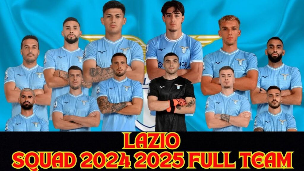 LAZIO SQUAD 2024/2025 FULL TEAM #lazio #sslazio #bursatransfer #seriea #guendouzi #romagnoli