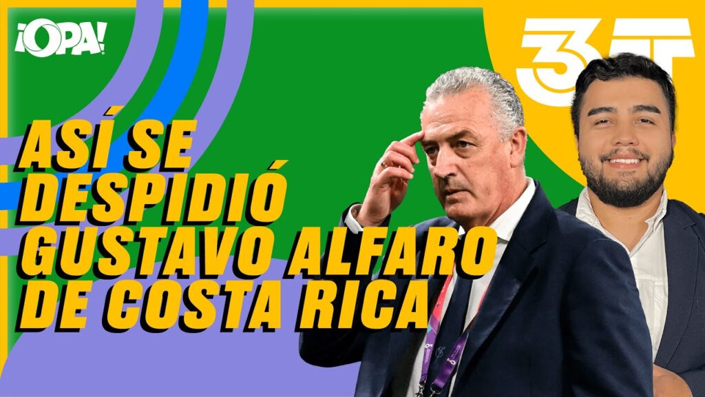 "ASÍ SE DESPIDIÓ GUSTAVO ALFARO DE COSTA RICA"🔵⚪🔴⚪🔵 🤔🫢