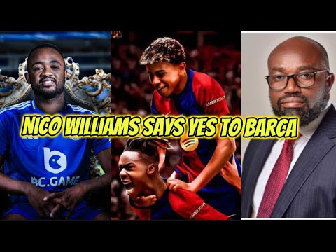 Nico Williams to Barca excites Lamine Yamal, Jordan Ayew to Leicester, GFA vs Kwesi Appiah