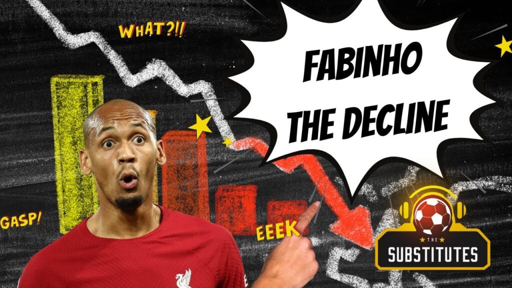 The Shocking Decline of Fabinho!!