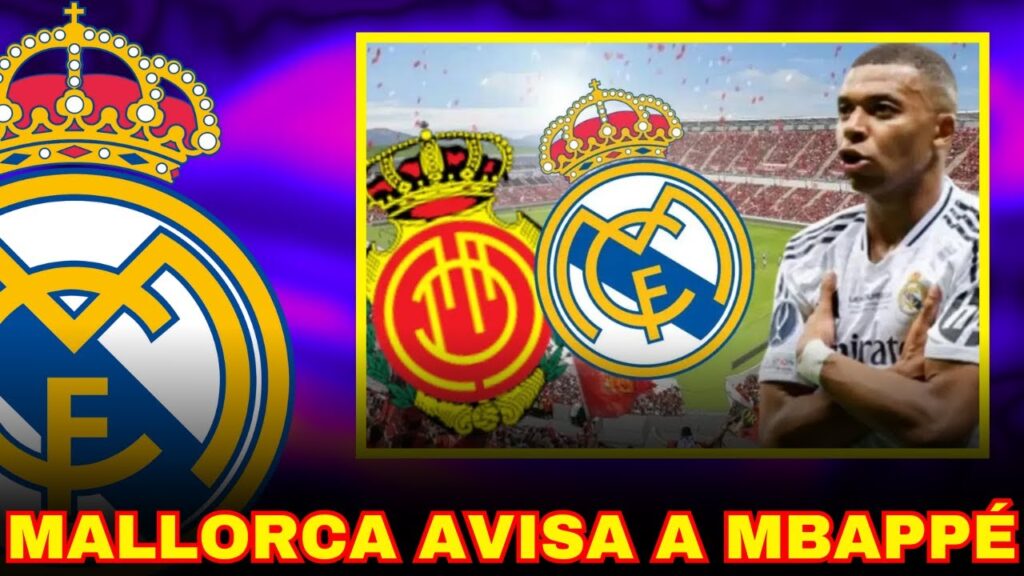 UNO DE LOS ÚLTIMOS FICHAJES DEL MALLORCA AVISA A MBAPPÉ POR SU DEBUT EN LIGA “ESPERO QUE ESTÉ   ”